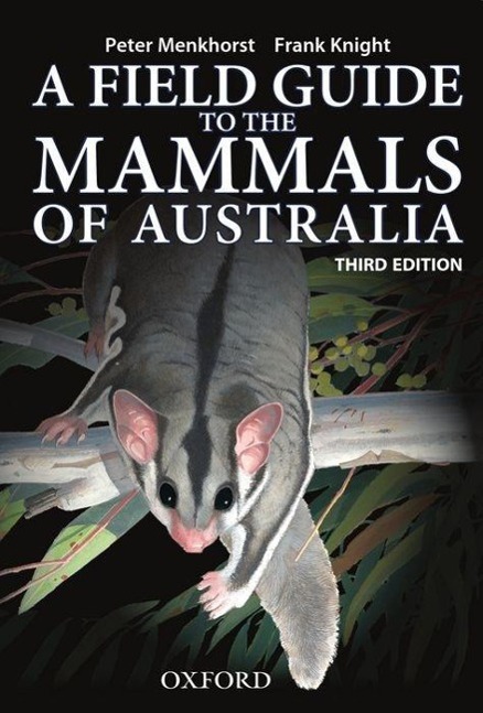 Field Guide to Mammals of Australia / Frank Knight (u. a.) / Taschenbuch / Kartoniert / Broschiert / Englisch / 2010 / Oxford University Press Australia / EAN 9780195573954 - Knight, Frank