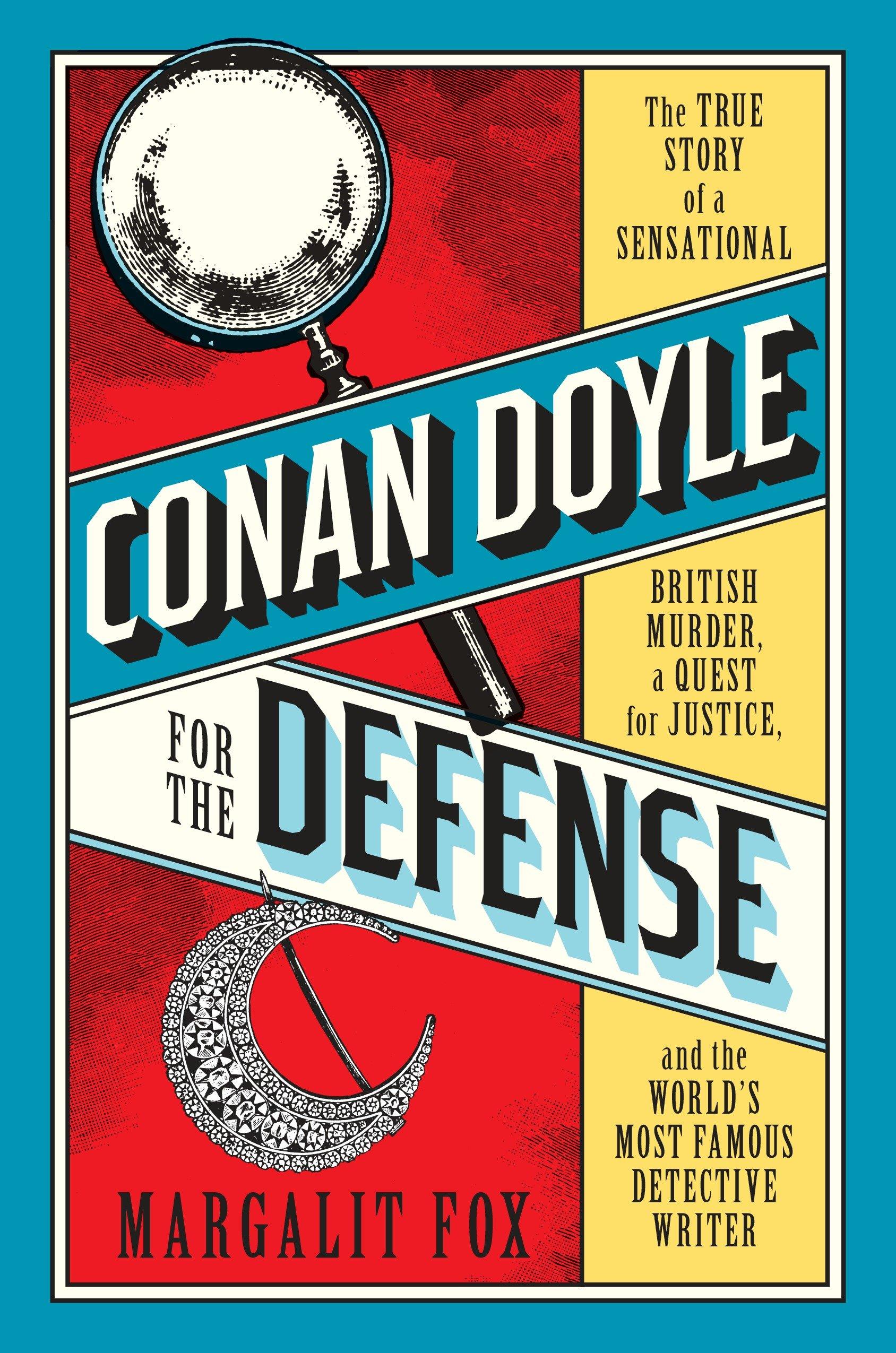 Fox, M: Conan Doyle for the Defense / The True Story of a Sensational British Murder, a Quest for Justice, and the World's Most Famous Detective Writer / Margalit Fox / Buch / Gebunden / Englisch - Fox, Margalit