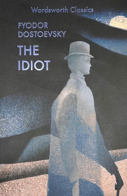 The Idiot / Fyodor Dostoevsky / Taschenbuch / Kartoniert / Broschiert / Englisch / 1996 / Wordsworth Editions Ltd / EAN 9781853261756 - Dostoevsky, Fyodor