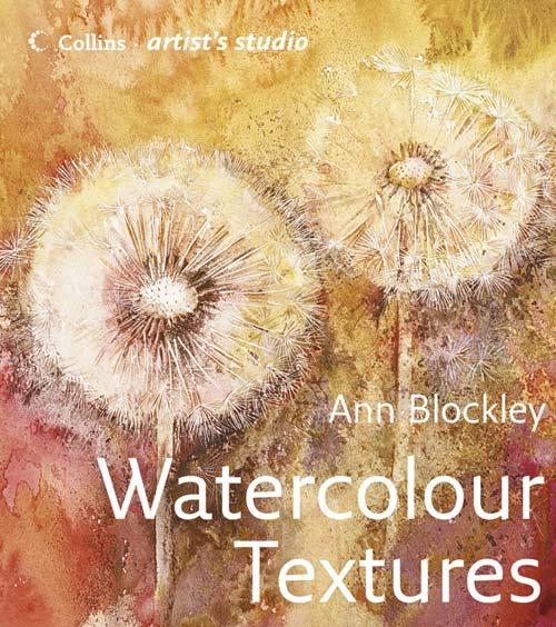 Watercolour Textures / Ann Blockley / Buch / Gebunden / Englisch / 2007 / HarperCollins Publishers / EAN 9780007213856 - Blockley, Ann