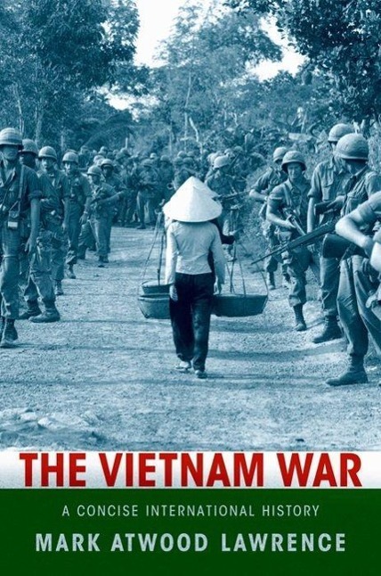 The Vietnam War / Mark Atwood Lawrence / Buch / Gebunden / Englisch / 2008 / Oxford University Press Inc / EAN 9780195314656 - Lawrence, Mark Atwood