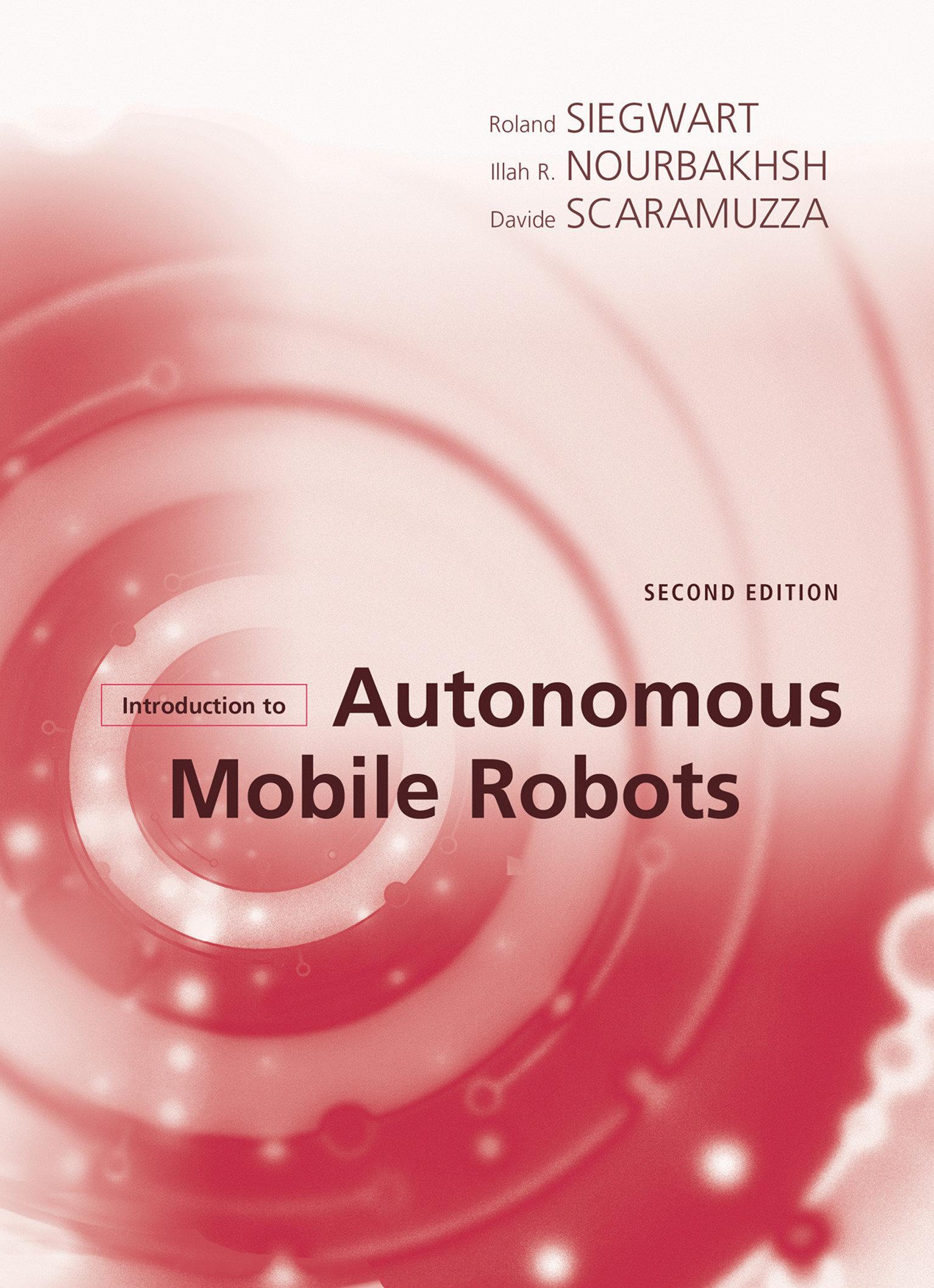 Introduction to Autonomous Mobile Robots / Davide Scaramuzza (u. a.) / Buch / 2011 / MIT Press Ltd / EAN 9780262015356 - Scaramuzza, Davide