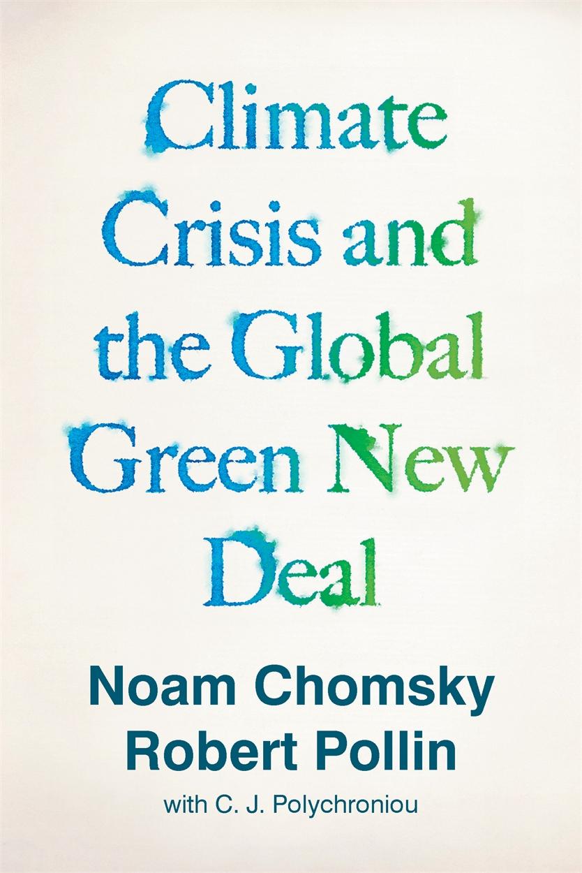 The Climate Crisis and the Global Green New Deal / The Political Economy of Saving the Planet / Noam Chomsky (u. a.) / Taschenbuch / XII / Englisch / 2020 / Verso Books / EAN 9781788739856 - Chomsky, Noam