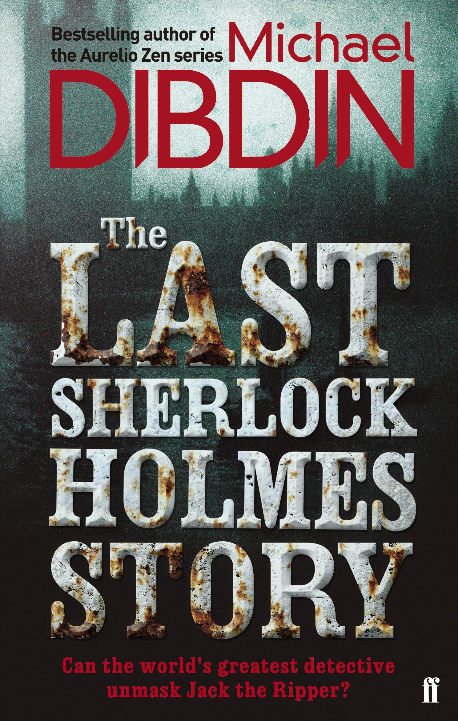 The Last Sherlock Holmes Story / Michael Dibdin / Taschenbuch / Kartoniert / Broschiert / Englisch / 2012 / Faber & Faber / EAN 9780571290857 - Dibdin, Michael