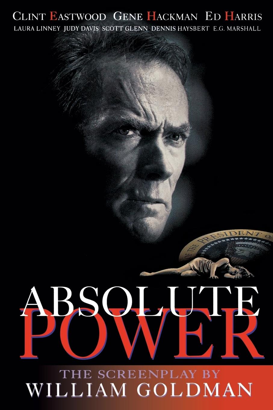 Absolute Power / The Screenplay / Goldman William / Taschenbuch / Applause Books / Paperback / Buch / Englisch / 2000 / Applause / EAN 9781557832757 - William, Goldman