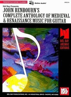 Complete Anthology Of Medieval / And Renaissance Music for Guitar / John Renbourn / Taschenbuch / Buch + Online-Audio / Englisch / 1995 / Mel Bay Publications,U.S. / EAN 9780786603657 - Renbourn, John