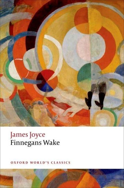 Finnegans Wake / James Joyce / Taschenbuch / Kartoniert / Broschiert / Englisch / 2012 / Oxford University Press / EAN 9780199695157 - Joyce, James