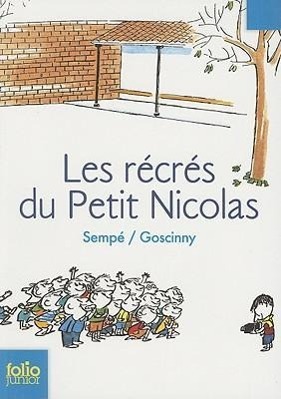 Les Recres Du Petit Nicolas / Jean-Jacques Sempe (u. a.) / Taschenbuch / Folio Junior / 135 S. / Französisch / 2007 / CONTEMPORARY FRENCH FICTION / EAN 9782070577057 - Sempe, Jean-Jacques