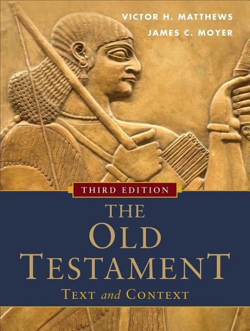 The Old Testament: Text and Context / Text and Context / Victor H. Matthews (u. a.) / Taschenbuch / Kartoniert / Broschiert / Englisch / 2012 / Baker Publishing Group / EAN 9780801048357 - Matthews, Victor H.
