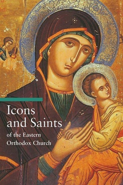Icons and Saints of the Eastern Orthodox / .. Tradigo / Taschenbuch / Kartoniert / Broschiert / Englisch / 2006 / EAN 9780892368457 - Tradigo, ..