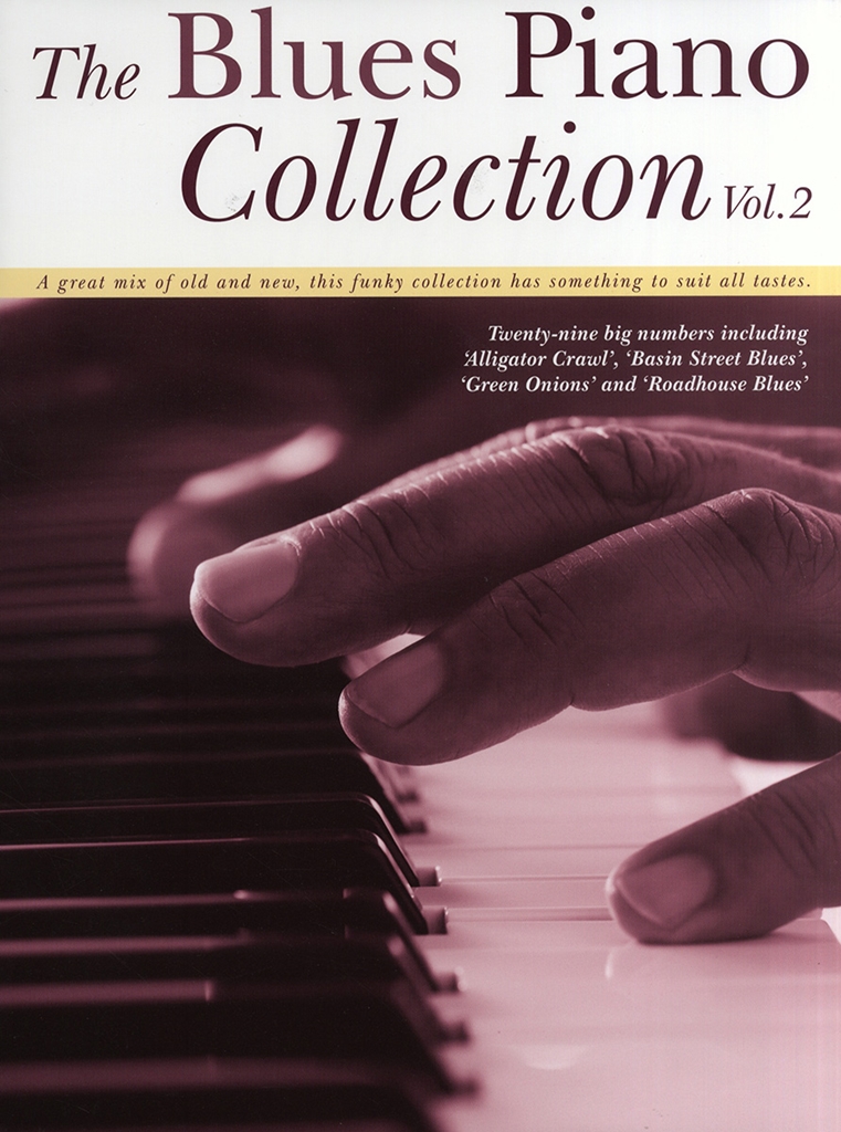 The Blues Piano Collection - Volume 2 / A great mix of old and new, this funky collection has something to suit all tastes. Twenty-nine big numbers. Introduction by by Brendan Gallagher / Buch / 2009