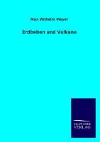 Erdbeben und Vulkane / Max Wilhelm Meyer / Taschenbuch / Paperback / 116 S. / Deutsch / 2013 / Outlook / EAN 9783846042359 - Meyer, Max Wilhelm