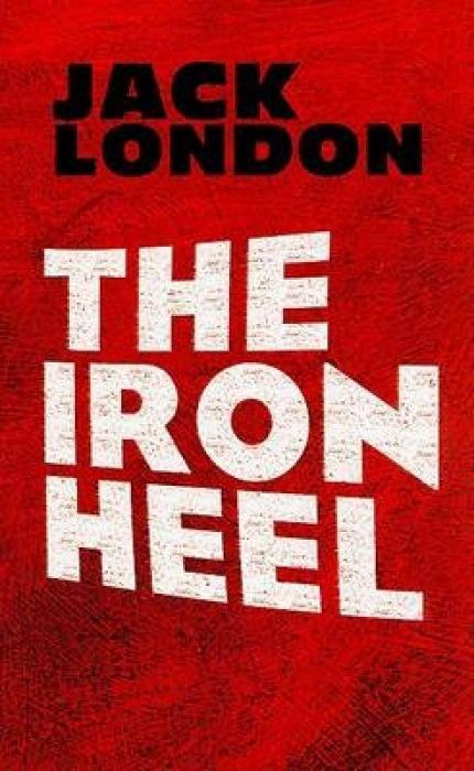 The Iron Heel / Jack London / Taschenbuch / Dover Books on Literature & Drama / Kartoniert / Broschiert / Englisch / 2009 / Dover Publications Inc. / EAN 9780486473659 - London, Jack