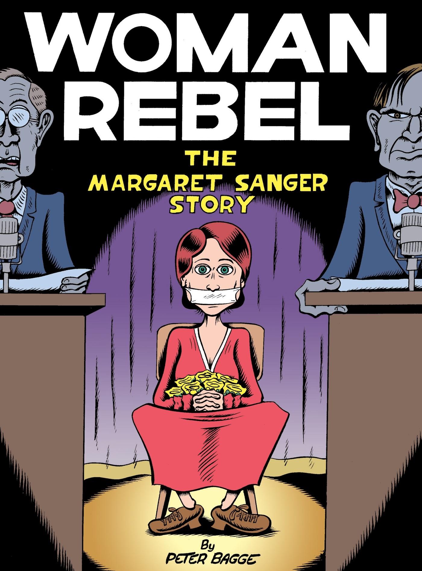 Woman Rebel / The Margaret Sanger Story / Peter Bagge / Taschenbuch / Kartoniert / Broschiert / Englisch / 2013 / Drawn and Quarterly / EAN 9781770461260 - Bagge, Peter