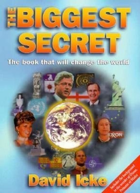 The Biggest Secret / The Book That Will Change the World / David Icke / Taschenbuch / Kartoniert / Broschiert / Englisch / 1999 / Bridge of Love Publications / EAN 9780952614760 - Icke, David