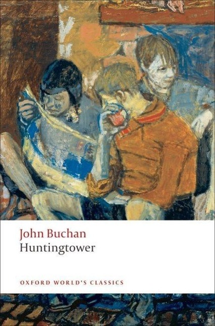 Huntingtower / John Buchan / Taschenbuch / Kartoniert / Broschiert / Englisch / 2008 / Oxford University Press / EAN 9780199537860 - Buchan, John