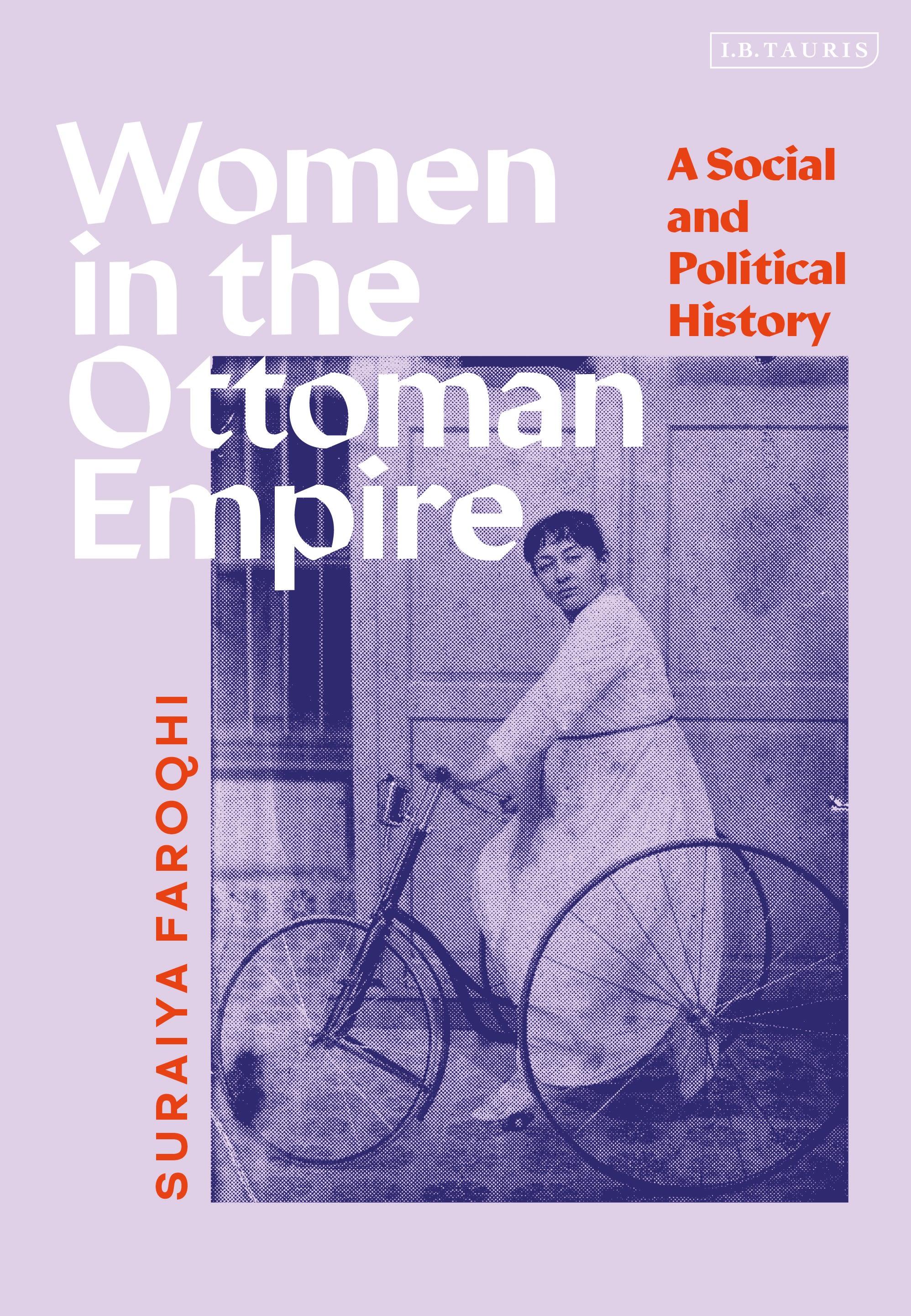 Women in the Ottoman Empire / A Social and Political History / Suraiya Faroqhi / Taschenbuch / 2023 / Bloomsbury Publishing PLC / EAN 9780755638260 - Faroqhi, Suraiya