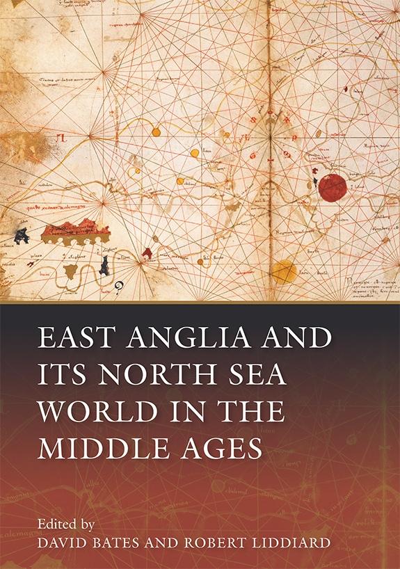 East Anglia and its North Sea World in the Middle Ages / David Bates (u. a.) / Taschenbuch / Kartoniert / Broschiert / Englisch / 2015 / Boydell & Brewer Ltd / EAN 9781783270361 - Bates, David