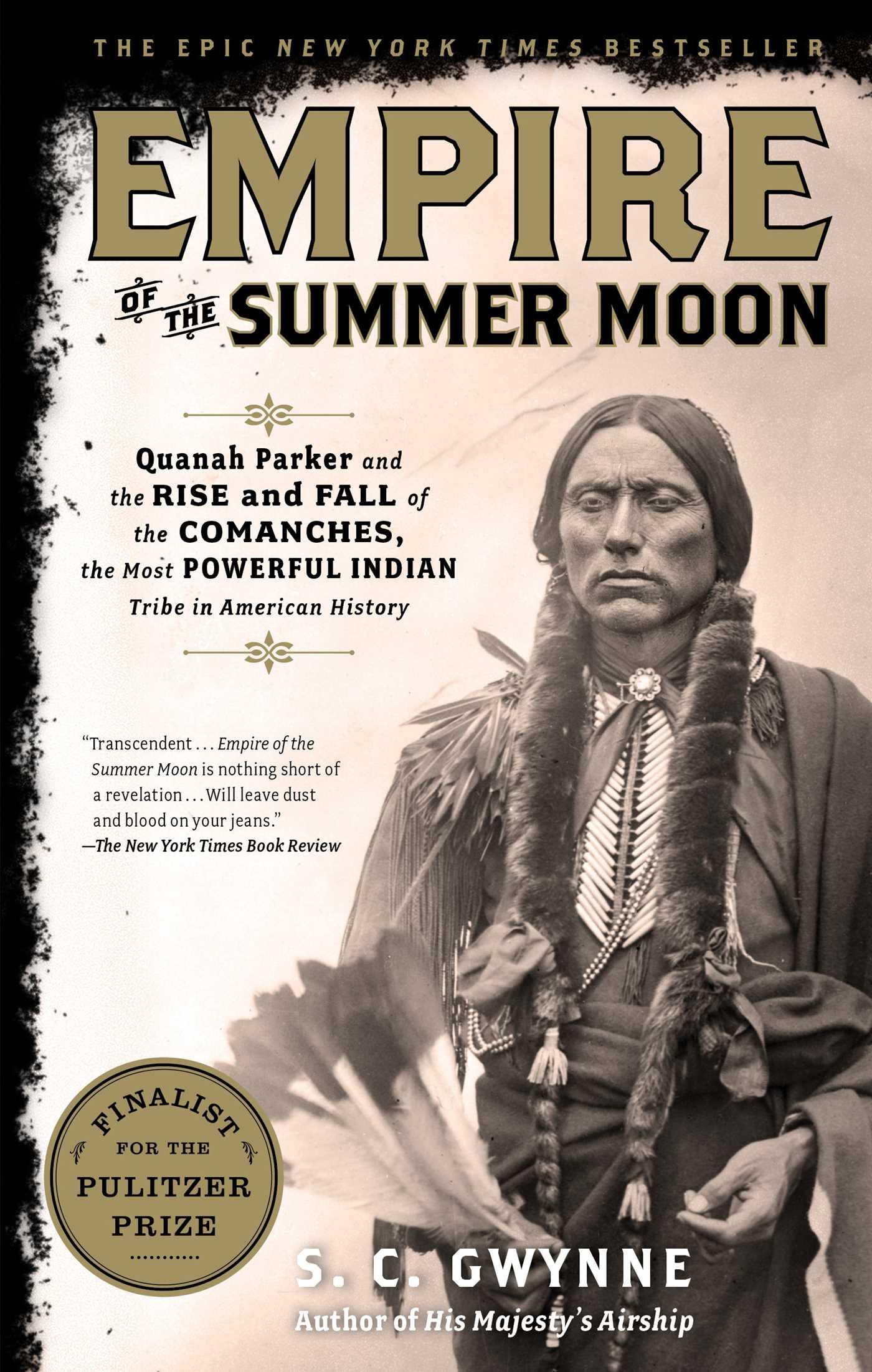 Empire of the Summer Moon / Quanah Parker and the Rise and Fall of the Comanches, the Most Powerful Indian Tribe in American History / S C Gwynne / Taschenbuch / Kartoniert / Broschiert / Englisch - Gwynne, S C