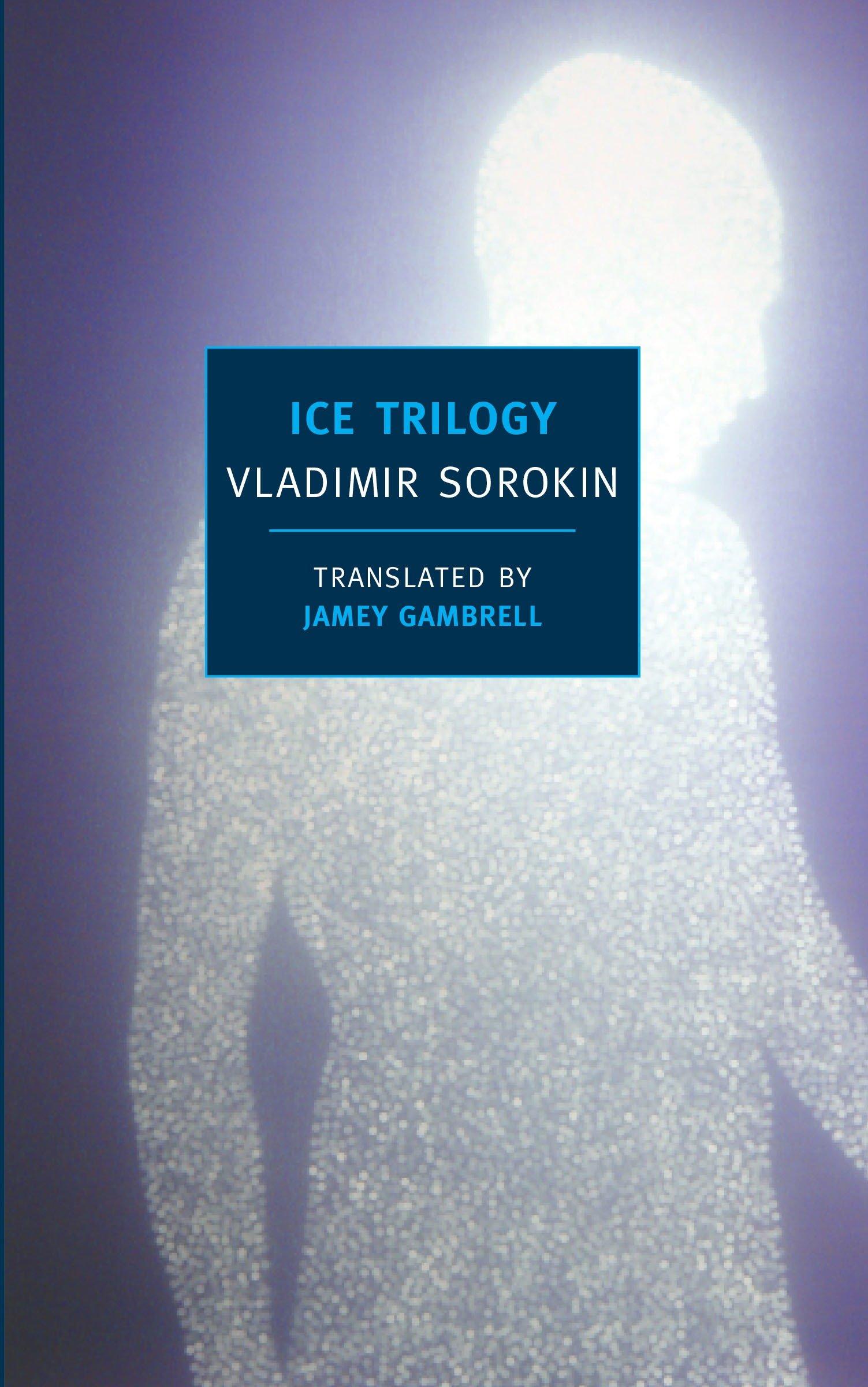 Ice Trilogy / Vladimir Sorokin / Taschenbuch / 694 S. / Englisch / 2011 / The New York Review of Books, Inc / EAN 9781590173862 - Sorokin, Vladimir