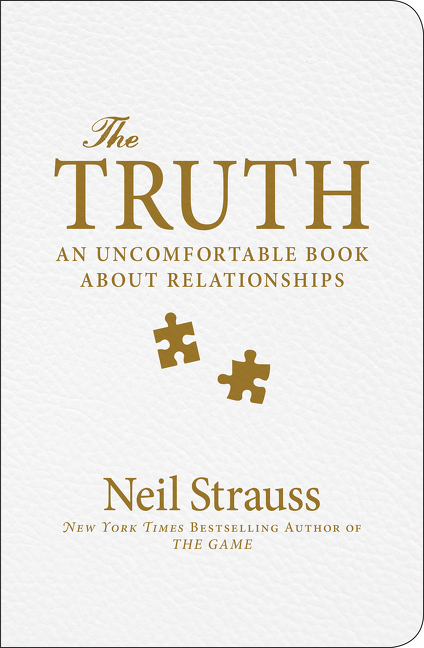 The Truth: An Uncomfortable Book about Relationships / Neil Strauss / Buch / Englisch / 2015 / HARPERCOLLINS EXPORTS / EAN 9780060898762 - Strauss, Neil