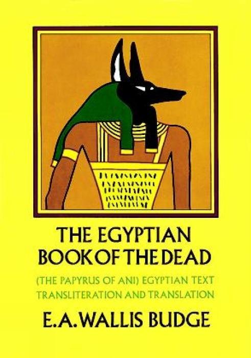 The Egyptian Book of the Dead / (The Papyrus of Ani) Egyptian Text Transliteration and Translation / E A Wallis Budge / Taschenbuch / Kartoniert / Broschiert / Englisch / Dover Publications - Budge, E A Wallis