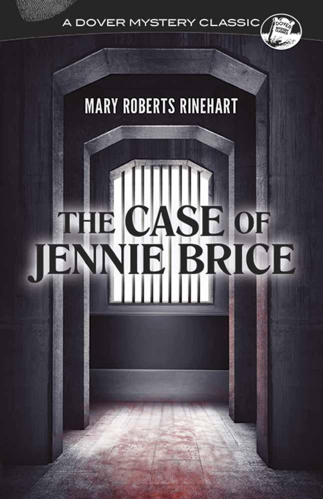 The Case of Jennie Brice / Mary Roberts Rinehart / Taschenbuch / Kartoniert / Broschiert / Englisch / 2017 / Dover Publications Inc. / EAN 9780486819464 - Rinehart, Mary Roberts