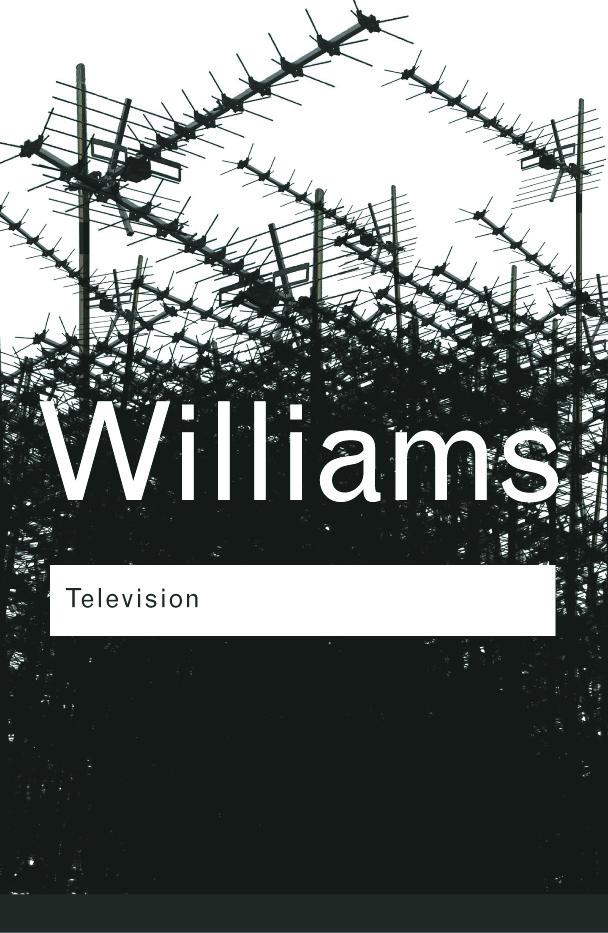 Television / Technology and Cultural Form / Raymond Williams / Taschenbuch / Einband - flex.(Paperback) / Englisch / 2003 / Taylor & Francis Ltd / EAN 9780415314565 - Williams, Raymond