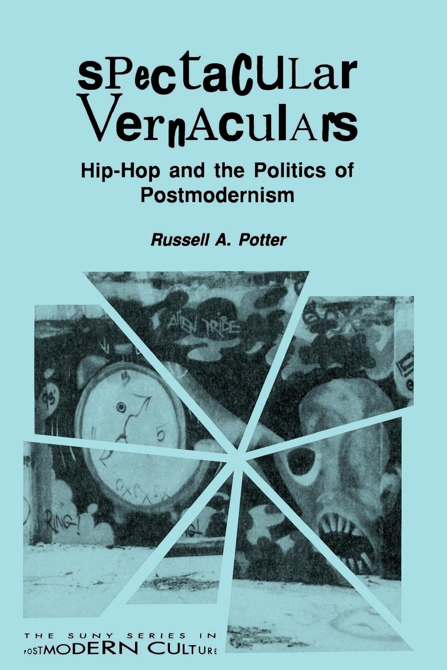 Spectacular Vernaculars / Hip-Hop and the Politics of Postmodernism / Russell A. Potter / Taschenbuch / Paperback / Englisch / 1995 / SUNY Press / EAN 9780791426265 - Potter, Russell A.