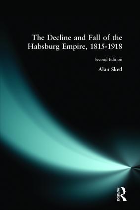 The Decline and Fall of the Habsburg Empire, 1815-1918 / Alan Sked / Taschenbuch / Einband - flex.(Paperback) / Englisch / 2001 / Taylor & Francis Ltd / EAN 9780582356665 - Sked, Alan