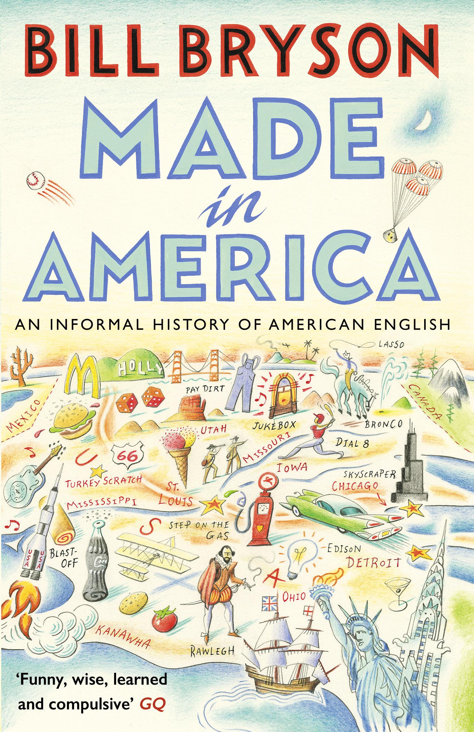 Made in America / An Informal History of American English / Bill Bryson / Taschenbuch / 567 S. / Englisch / 2016 / Transworld Publ. Ltd UK / EAN 9781784161866 - Bryson, Bill