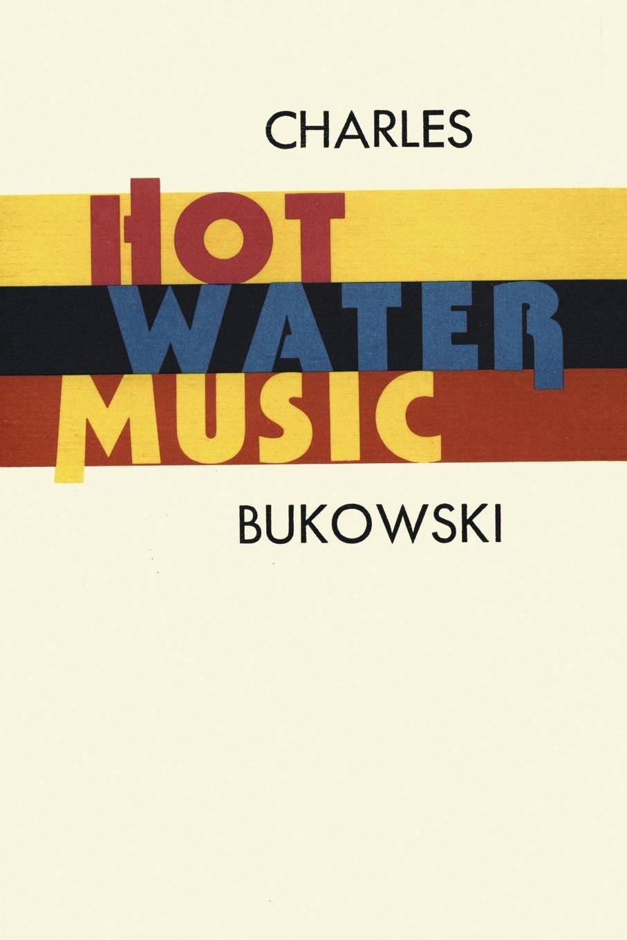 Hot Water Music / Charles Bukowski / Taschenbuch / Paperback / Kartoniert / Broschiert / Englisch / 2002 / Ecco Press / EAN 9780876855966 - Bukowski, Charles