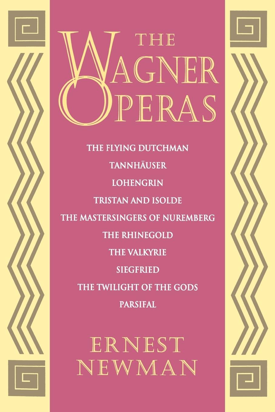 The Wagner Operas / Ernest Newman / Taschenbuch / Paperback / Kartoniert / Broschiert / Englisch / 1991 / Princeton University Press / EAN 9780691027166 - Newman, Ernest