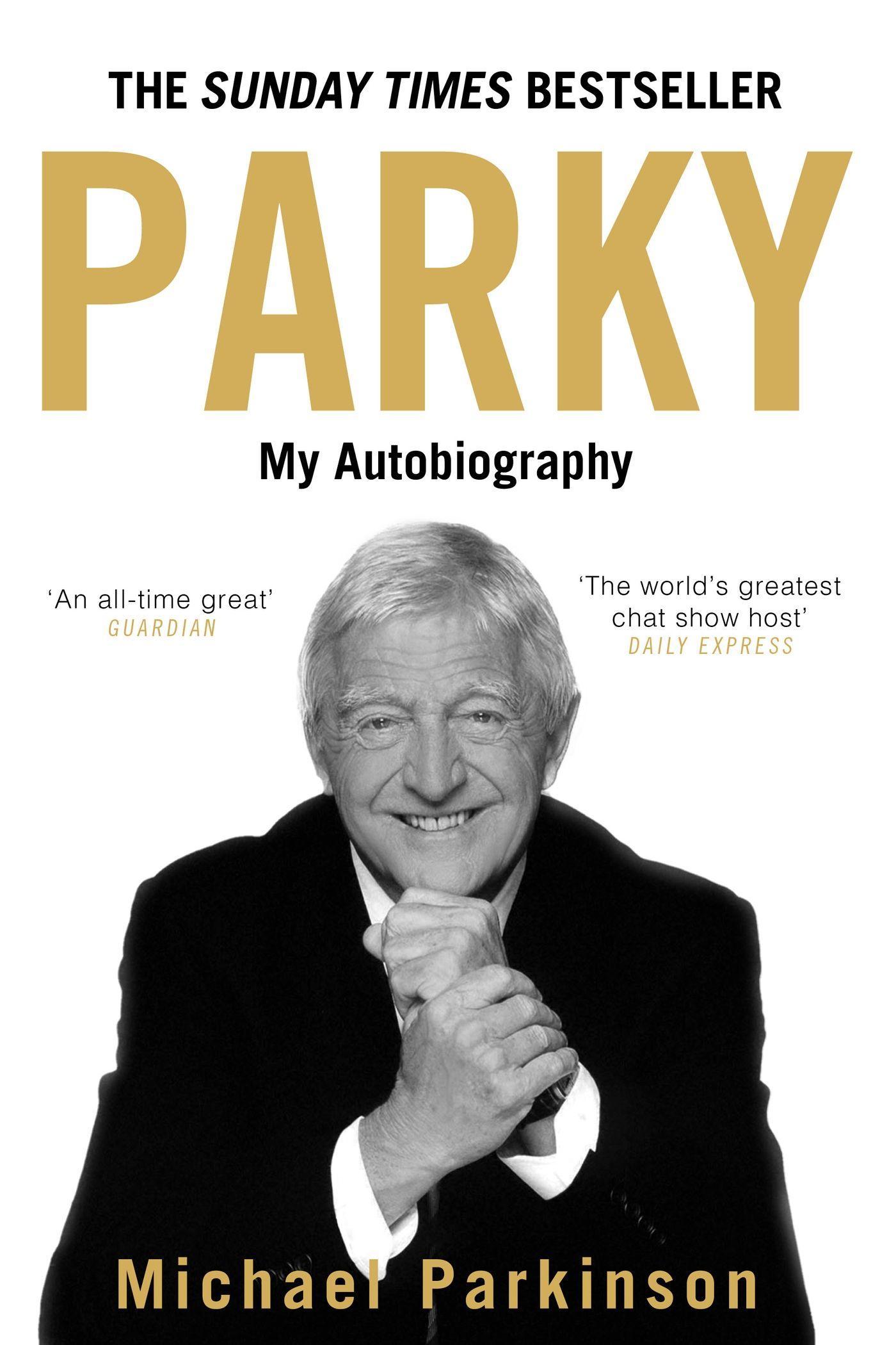 Parky: My Autobiography / A Full and Funny Life / Michael Parkinson / Buch / Leinen (Buchleinen) / Englisch / 2008 / Hodder & Stoughton / EAN 9780340961667 - Parkinson, Michael