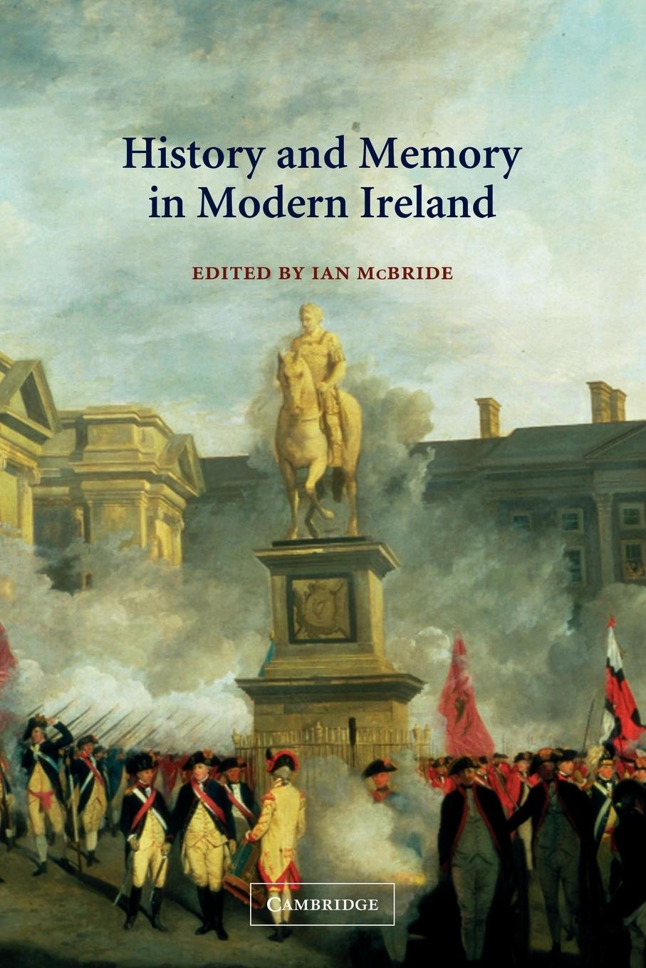 History and Memory in Modern Ireland / Ian McBride / Taschenbuch / Paperback / Kartoniert / Broschiert / Englisch / 2009 / Cambridge University Press / EAN 9780521793667 - McBride, Ian