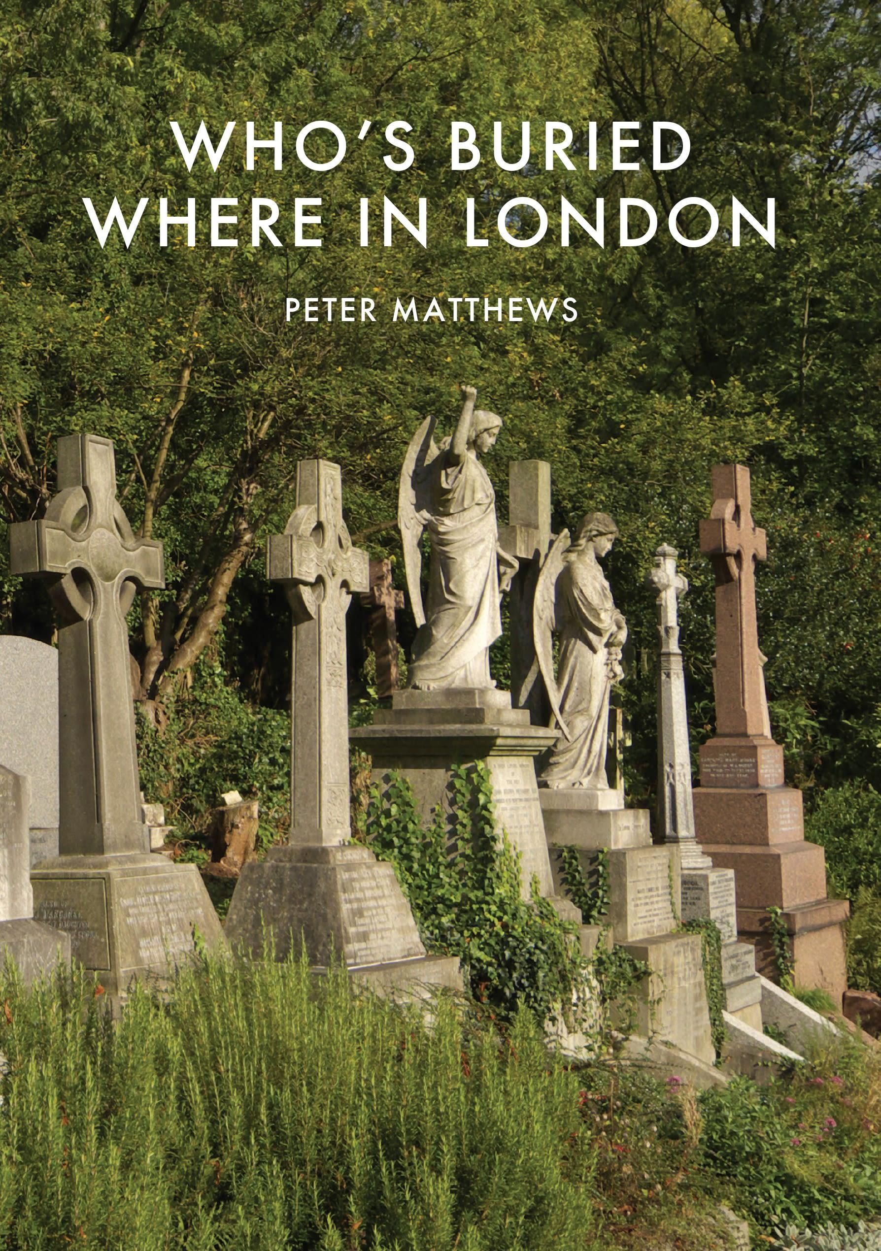 Who's Buried Where in London / Peter Matthews / Taschenbuch / Shire Library / Kartoniert / Broschiert / Englisch / 2017 / Bloomsbury USA / EAN 9780747812968 - Matthews, Peter