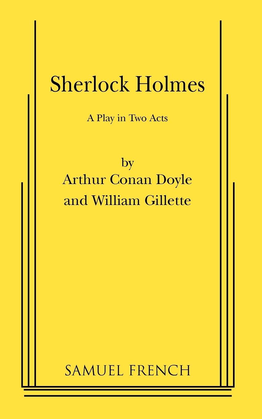 Sherlock Holmes / Arthur Conan Doyle (u. a.) / Taschenbuch / Paperback / Kartoniert / Broschiert / Englisch / 2010 / Samuel French, Inc. / EAN 9780573616068 - Doyle, Arthur Conan
