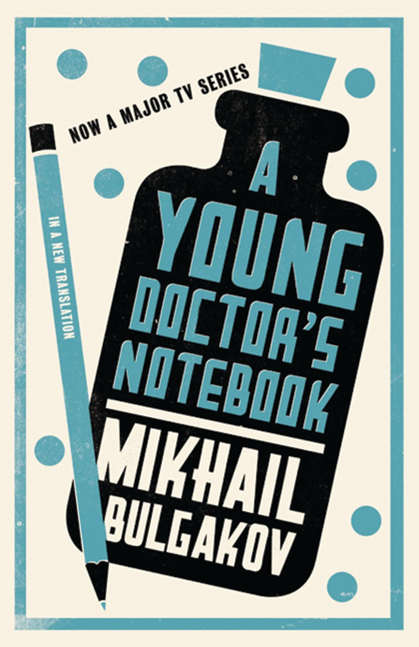 A Young Doctor's Notebook: New Translation / Mikhail Afanasevich Bulgakov / Taschenbuch / Kartoniert / Broschiert / Englisch / 2012 / Alma Books Ltd / EAN 9781847492869 - Bulgakov, Mikhail Afanasevich