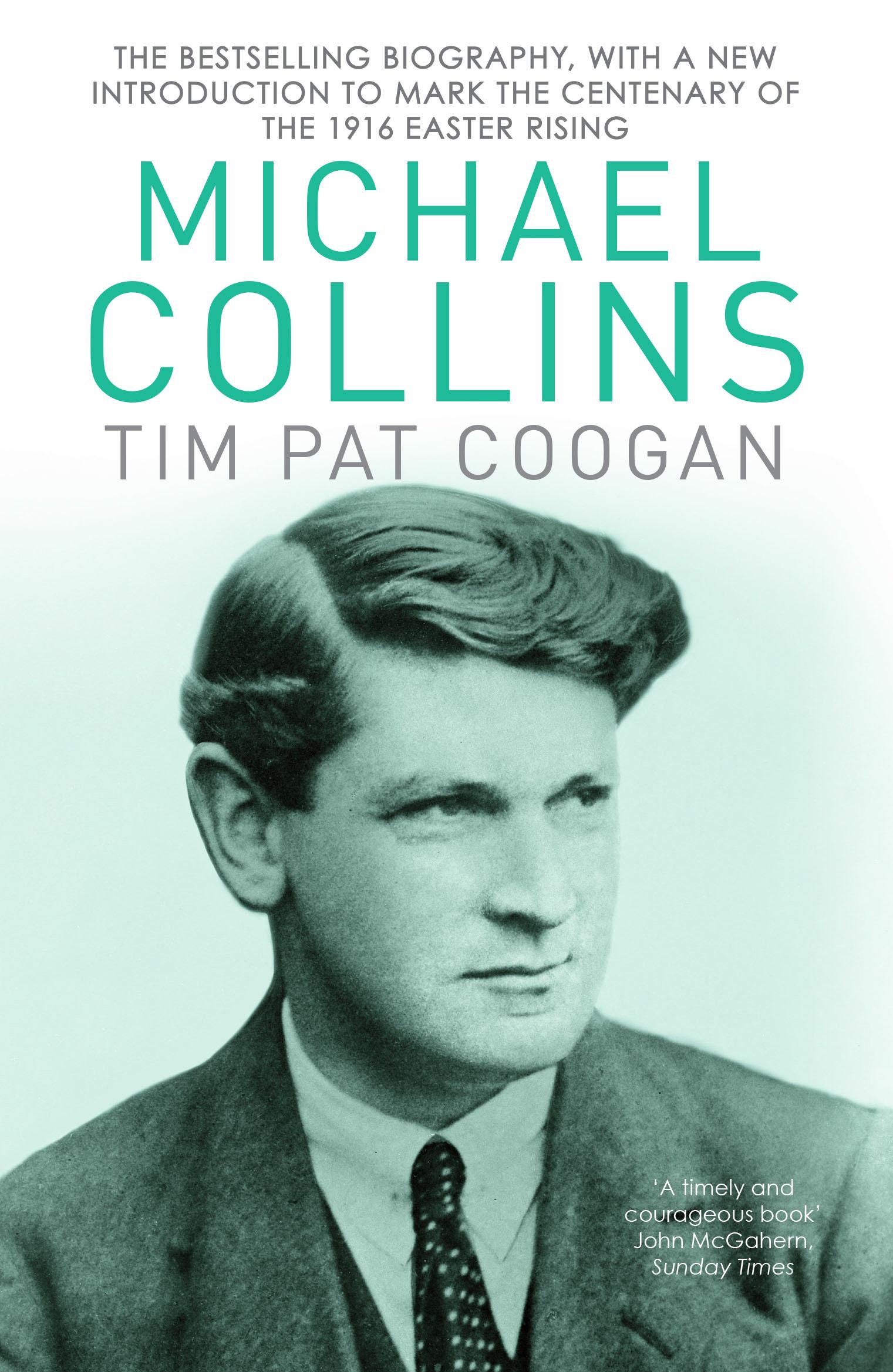 Michael Collins / A Biography / Tim Pat Coogan / Taschenbuch / Kartoniert / Broschiert / Englisch / 2015 / Cornerstone / EAN 9781784753269 - Coogan, Tim Pat