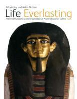 Life Everlasting / The National Museums Scotland Collection of Ancient Egyptian Coffins / Aidan Dobson (u. a.) / Buch / Gebunden / Englisch / 2010 / NMSE - Publishing Ltd / EAN 9781905267170 - Dobson, Aidan