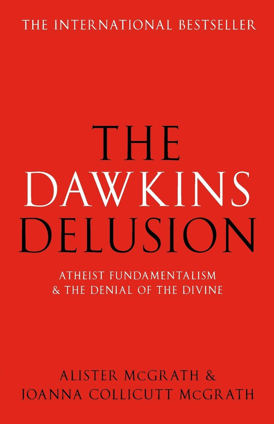 The Dawkins Delusion? / Atheist Fundamentalism and the Denial of the Divine / Alister Mcgrath / Taschenbuch / Paperback / Kartoniert / Broschiert / Englisch / 2007 / SPCK Publishing - Mcgrath, Alister