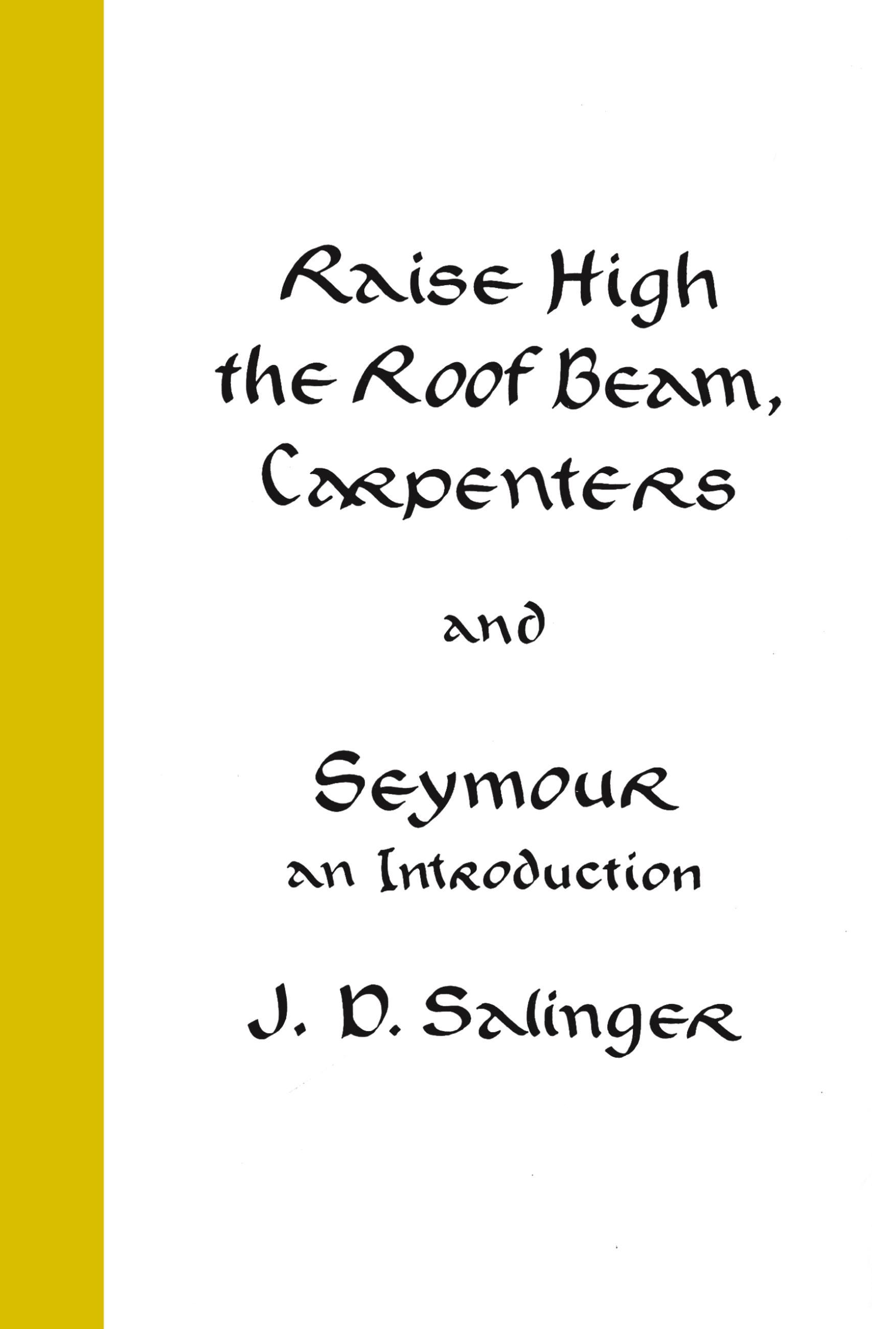 Raise High the Roof Beam, Carpenters and Seymour / An Introduction / J D Salinger / Buch / Englisch / Grand Central Publishing / EAN 9780316769570 - Salinger, J D