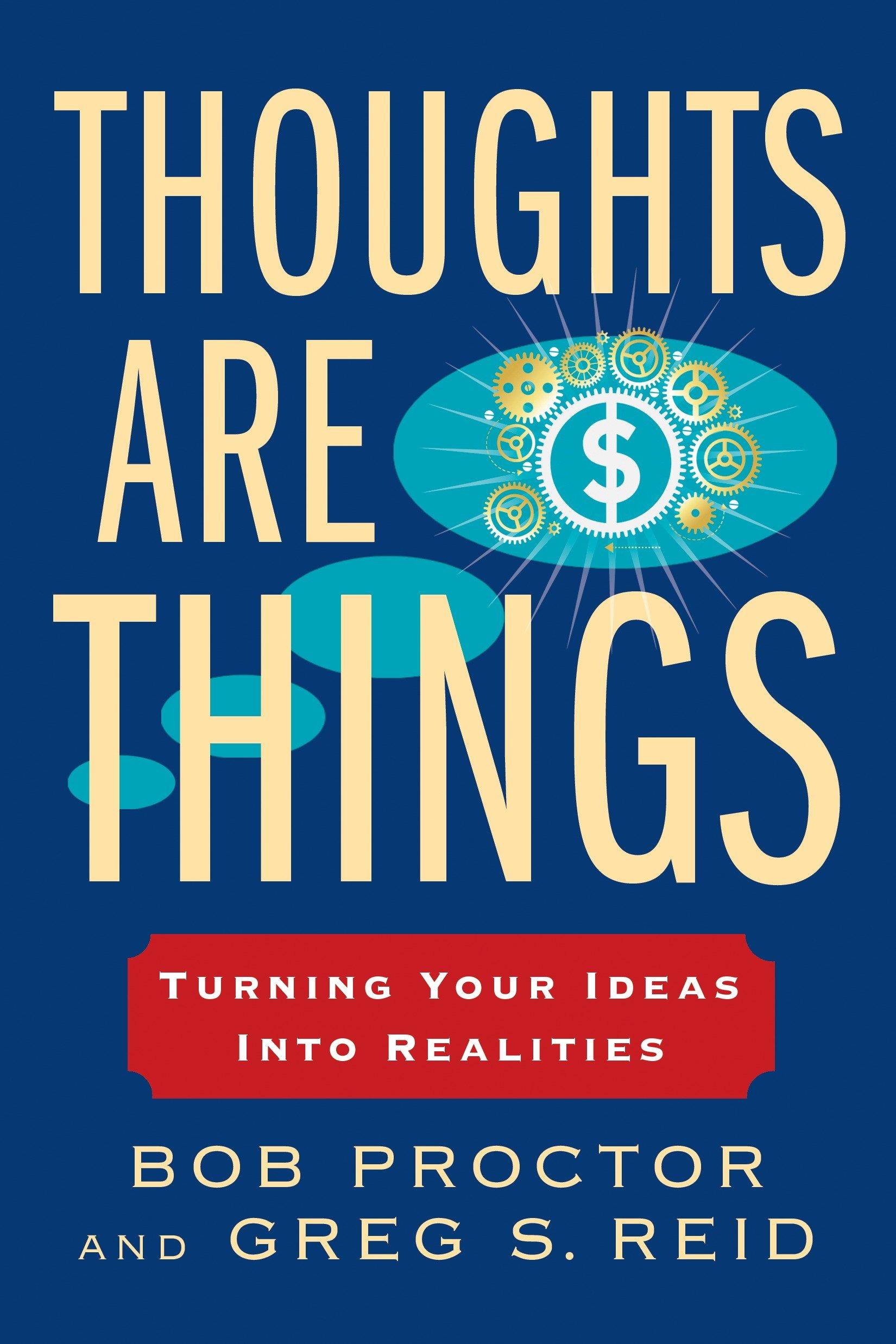 Thoughts Are Things: Turning Your Ideas Into Realities / Bob Proctor (u. a.) / Taschenbuch / Prosperity Gospel / Einband - flex.(Paperback) / Englisch / 2015 / Penguin Publishing Group - Proctor, Bob