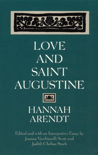 Love and Saint Augustine / Hannah Arendt / Taschenbuch / Kartoniert / Broschiert / Englisch / 1998 / The University of Chicago Press / EAN 9780226025971 - Arendt, Hannah