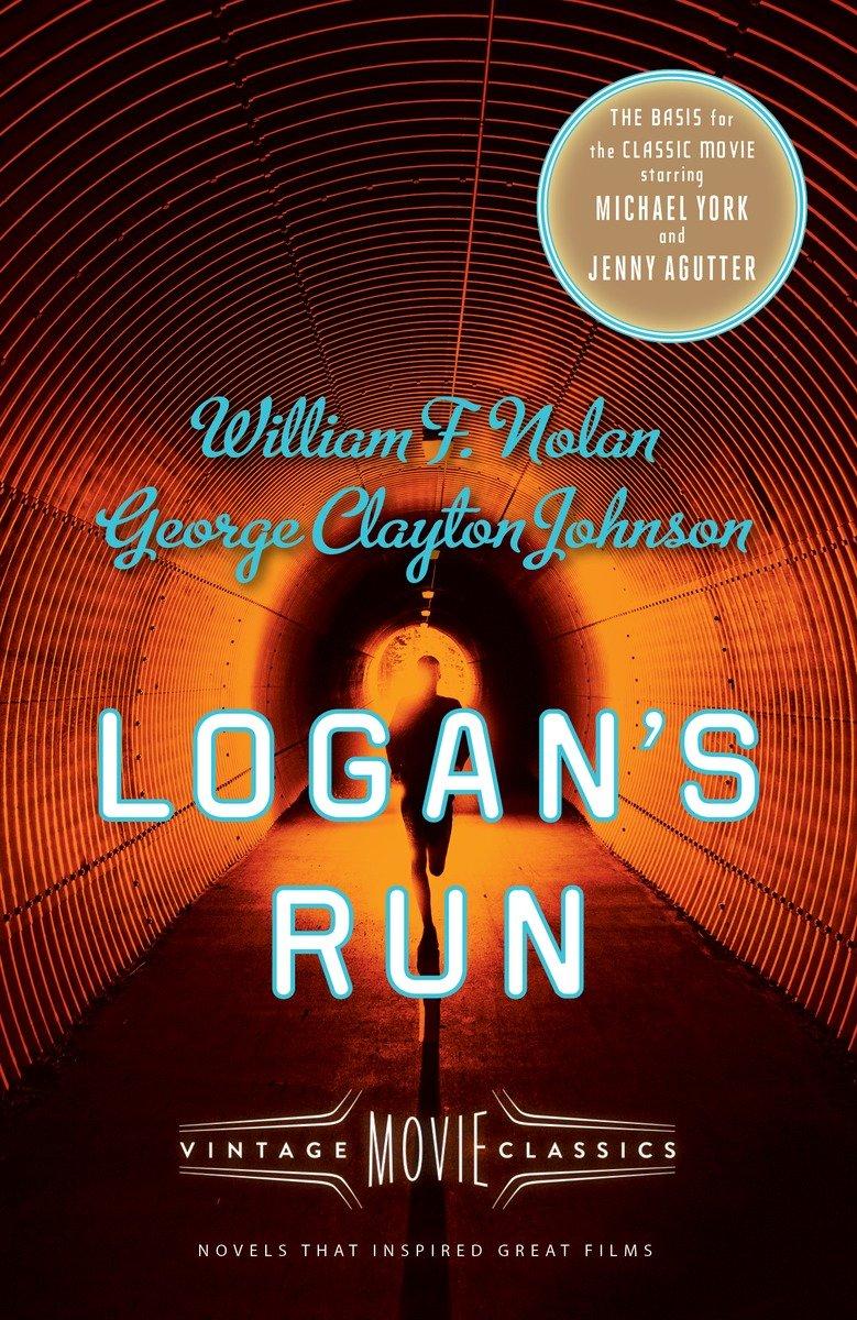 Logan's Run: Vintage Movie Classics / William F. Nolan (u. a.) / Taschenbuch / Vintage Movie Classic / Einband - flex.(Paperback) / Englisch / 2015 / Knopf Doubleday Publishing Group - Nolan, William F.