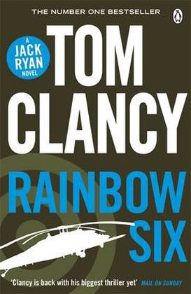 Rainbow Six / INSPIRATION FOR THE THRILLING AMAZON PRIME SERIES JACK RYAN / Tom Clancy / Taschenbuch / 898 S. / Englisch / 2013 / Penguin Books Ltd / EAN 9781405915472 - Clancy, Tom