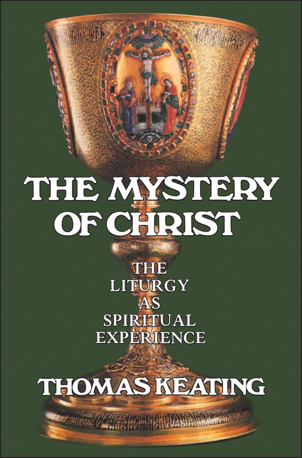 Mystery of Christ / The Liturgy as Spiritual Experience / Thomas Keating (u. a.) / Taschenbuch / Englisch / 1994 / Bloomsbury USA 3pl / EAN 9780826406972 - Keating, Thomas