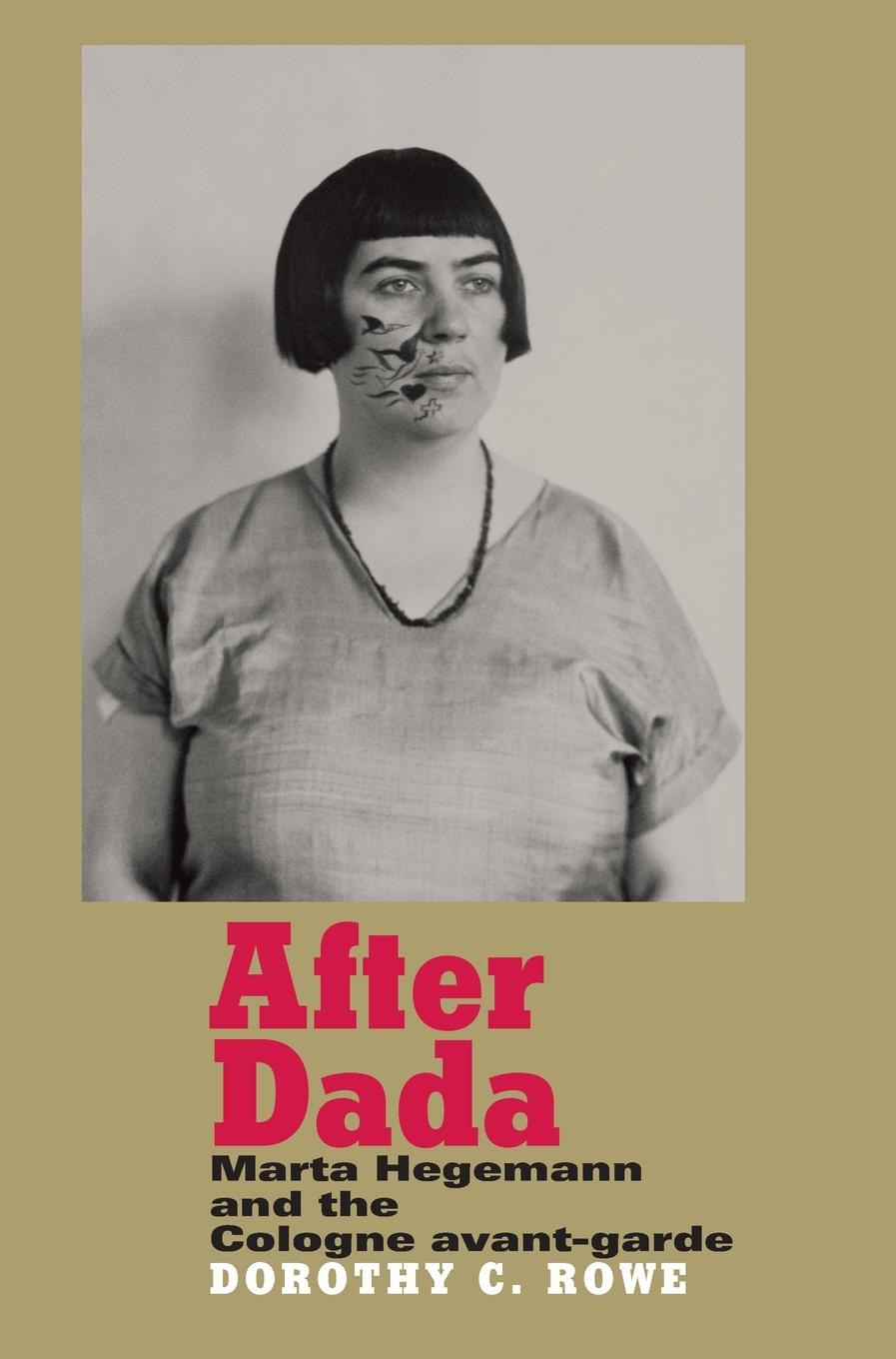 After Dada / Marta Hegemann and the Cologne avant-garde / Dorothy Price / Buch / HC gerader Rücken kaschiert / Gebunden / Englisch / 2013 / Manchester University Press / EAN 9780719090073 - Price, Dorothy