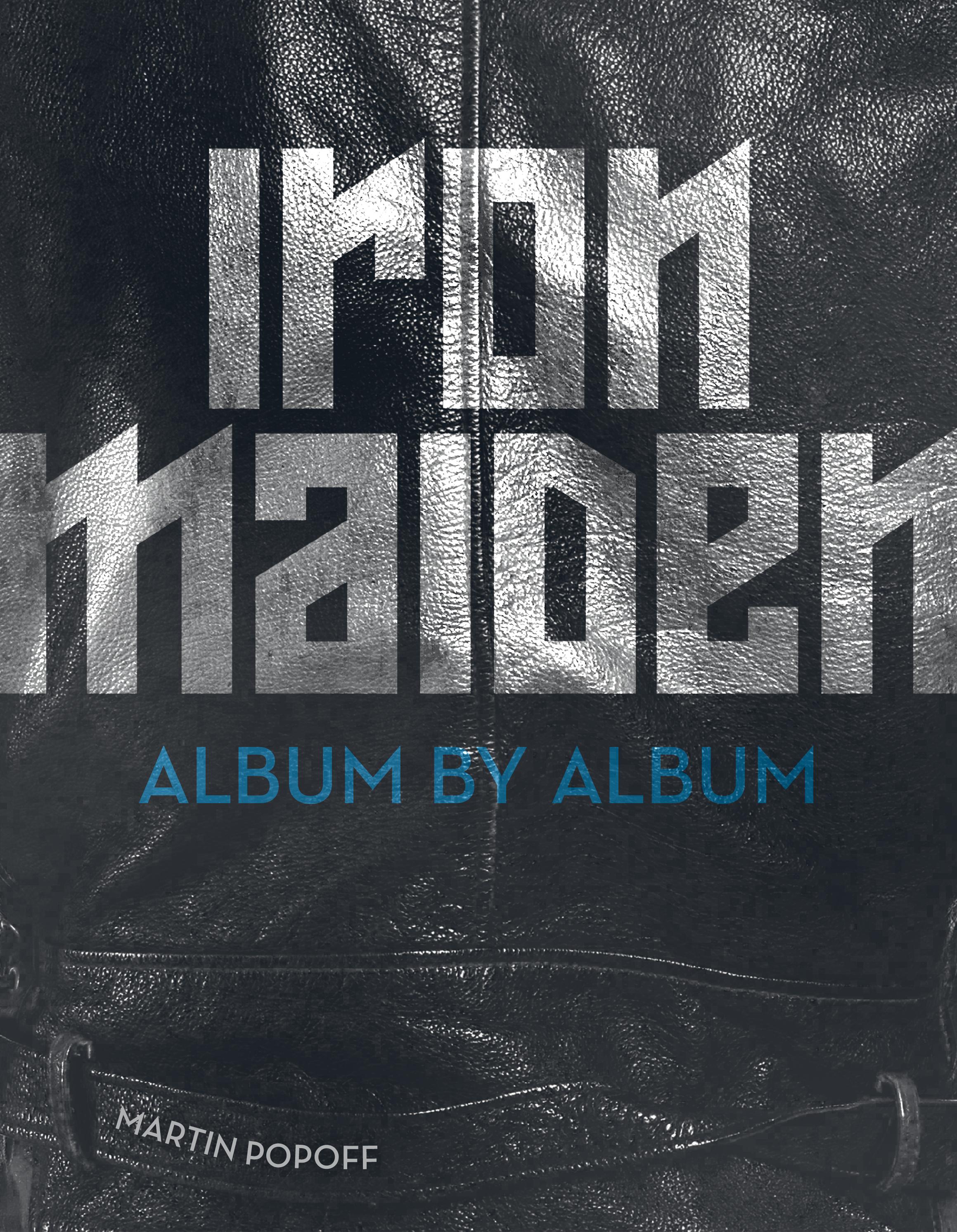 Iron Maiden / Album by Album / Martin Popoff / Buch / Gebunden / Englisch / 2018 / Quarto Publishing Group USA Inc / EAN 9780760360873 - Popoff, Martin