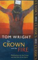 Wright, T: The Crown and the Fire / Tom Wright / Taschenbuch / SPCK Classics / Kartoniert / Broschiert / Englisch / 2009 / SPCK Publishing / EAN 9780281061174 - Wright, Tom